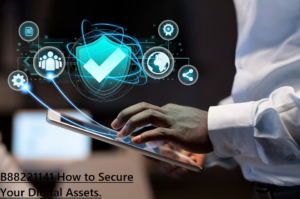 B88221141 How to Secure Your Digital Assets